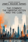 Cover: The Cowboy, the Empathy Kitten and the Cube (Space and Time, #1) - Admission Books