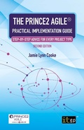 Cover: The PRINCE2 Agile (R) Practical Implementation Guide - Step-by-step advice for every project type - IT Governance Publishing