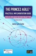 Cover: The PRINCE2 Agile (R) Practical Implementation Guide - Step-by-step advice for every project type - IT Governance Publishing