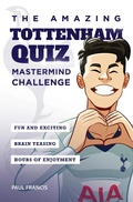 Cover: The Amazing Tottenham Quiz: Mastermind Challenge - Amazing Soccer Books