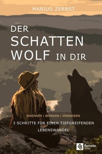 Abbildung von: Der Schattenwolf in dir - Remote Verlag
