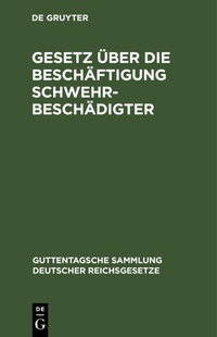 Abbildung von: Gesetz UEber Die Beschaeftigung Schwehrbeschaedigter - Mercury Learning and Information