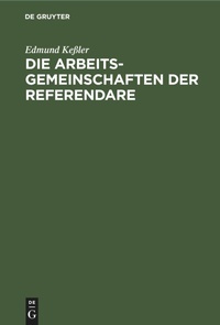 Abbildung von: Die Arbeitsgemeinschaften Der Referendare - De Gruyter