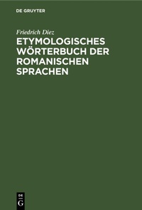 Abbildung von: Etymologisches Woerterbuch Der Romanischen Sprachen - Mercury Learning and Information