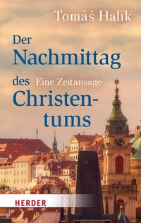 Abbildung von: Der Nachmittag des Christentums - Verlag Herder