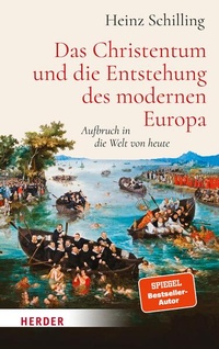 Abbildung von: Das Christentum und die Entstehung des modernen Europa - Verlag Herder