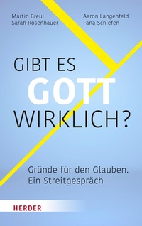 Abbildung von: Gibt es Gott wirklich? - Verlag Herder