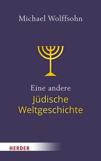 Abbildung von: Eine andere Jüdische Weltgeschichte - Verlag Herder