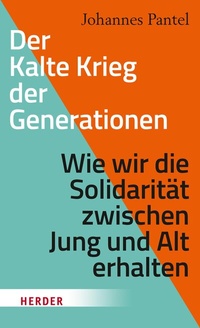Abbildung von: Der Kalte Krieg der Generationen - Verlag Herder