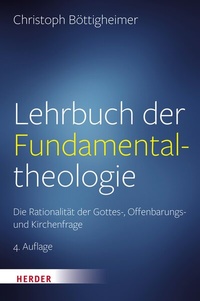 Abbildung von: Lehrbuch der Fundamentaltheologie - Verlag Herder