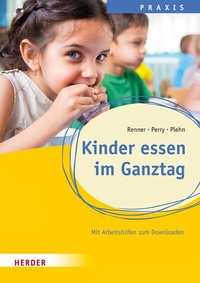 Abbildung von: Kinder essen im Ganztag - Verlag Herder