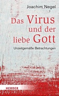 Cover: Das Virus und der liebe Gott - Verlag Herder