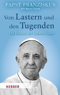 Abbildung von: Von Lastern und den Tugenden - Verlag Herder