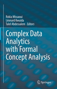Enlarge image Cover: Complex Data Analytics with Formal Concept Analysis - Springer