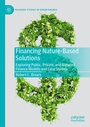 Cover: Financing Nature-Based Solutions - Palgrave Macmillan