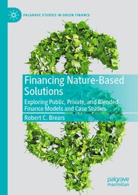 Enlarge image Cover: Financing Nature-Based Solutions - Palgrave Macmillan