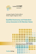 Cover: Qualified Autonomy and Federalism versus Secession in EU Member States - Studien Verlag