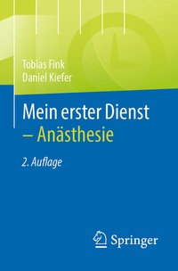 Abbildung von: Mein erster Dienst - Anästhesie - Springer