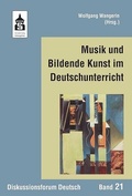 Cover: Musik und Bildende Kunst im Deutschunterricht - Schneider Hohengehren
