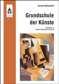 Cover: Grundschule der K&uuml;nste - Schneider Hohengehren
