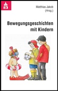 Cover: Bewegungsgeschichten mit Kindern - Schneider Hohengehren