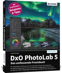 Abbildung von: DxO PhotoLab 5 - Das umfassende Praxisbuch - BILDNER Verlag