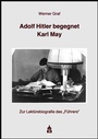 Cover: Adolf Hitler begegnet Karl May - Schneider Hohengehren