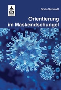 Cover: Orientierung im Maskendschungel - Schneider Hohengehren