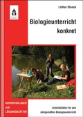 Cover: Biologieunterricht konkret - Arbeitsbl&auml;tter f&uuml;r den Zeitgem&auml;&szlig;en Biologieunterricht - Schneider Hohengehren
