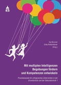 Cover: Mit multiplen Intelligenzen Begabungen f&ouml;rdern und Kompetenzen entwickeln - Schneider Hohengehren