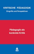 Cover: P&auml;dagogik als konkrete Kritik - Schneider Hohengehren