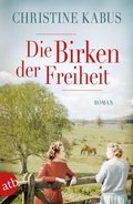Cover: Die Birken der Freiheit - Aufbau