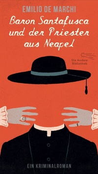 Abbildung von: Baron Santafusca und der Priester aus Neapel - AB - Die Andere Bibliothek