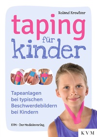 Abbildung von: Taping für Kinder - KVM - Der Medizinverlag