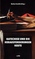 Cover: Katechese und die Herausforderungen heute - fe-medienvlg