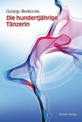 Cover: Die hundertj&auml;hrige T&auml;nzerin - Schenk Verlag