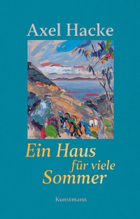 Abbildung von: Ein Haus für viele Sommer - Antje Kunstmann Verlag
