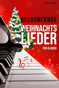 Abbildung von: Bezaubernde Weihnachtslieder für Klavier - BrainBook Verlag