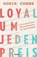 Cover: Loyal um jeden Preis - Christoph Links Verlag