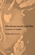 Cover: Kleinkunst macht auch Mist - Omnino Verlag