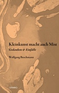 Cover: Kleinkunst macht auch Mist - Omnino Verlag
