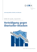 Cover: DIRK-Guide: Verteidigung gegen Shortseller-Attacken - DIRK - Deutscher Investor Relations Verband e.V.