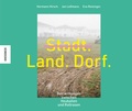 Cover: Stadt. Land. Dorf. - Knesebeck