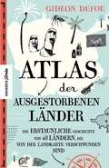Cover: Atlas der ausgestorbenen L&auml;nder - Knesebeck