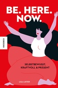 Cover: Be. Here. Now. - Knesebeck