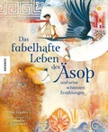 Cover: Das fabelhafte Leben des &Auml;sop und seine sch&ouml;nsten Erz&auml;hlungen - Knesebeck