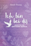 Cover: Ich bin bei dir - f&uuml;r Teens - Gerth Medien