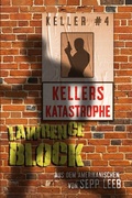 Cover: Kellers Katastrophe - Lawrence Block
