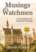Cover: Musings of a Watchman: A Compilation of Spiritual Writings: Volume One - Deeper Life Press