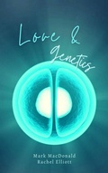 Cover: Love and Genetics - Unsolicited Press